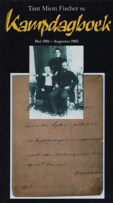 Tant Miem Fischer SE Kampdagboek Mei 1901 Augustus 1902 (Afrikaans, Hardcover) Picture 1