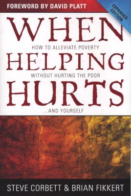 When Helping Hurts - How to Alleviate Poverty Without Hurting the Poor...and Yourself (Paperback, Ex Picture 1
