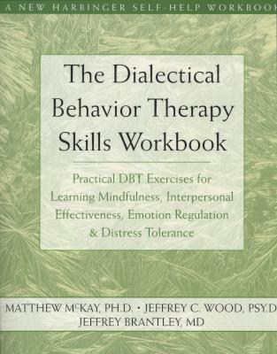 The Dialectical Behavior Therapy Skills Workbook (Paperback, Workbook) Picture 1