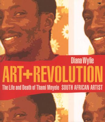 Art and Revolution - The Life and Death of Thami Mnyele (Paperback) Picture 1