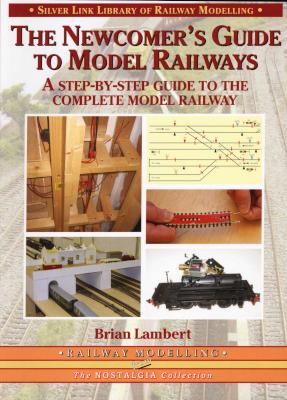 The Newcomer's Guide to Model Railways - A Step-by-step Guide to the Complete Layout (Paperback) Picture 1